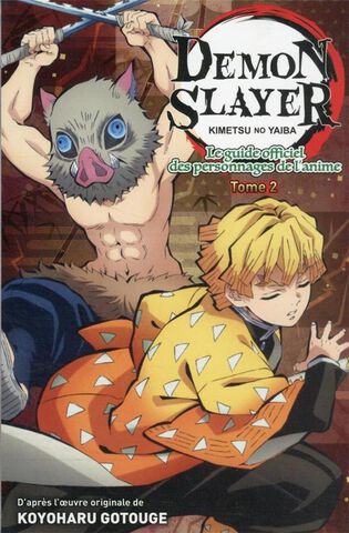 Artbook - Demon Slayer - Le Guide Officiel Des Personnages De L'anime T02